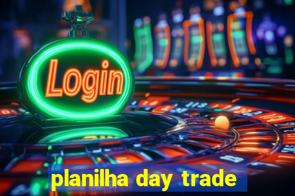 planilha day trade